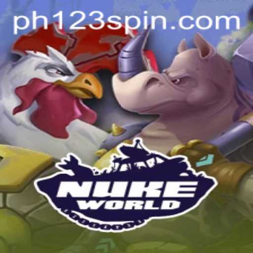 Exploring the Exciting World of NukeWorld: A Deep Dive into the Game PH123